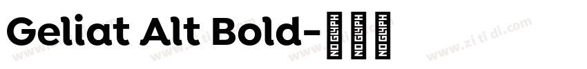 Geliat Alt Bold字体转换